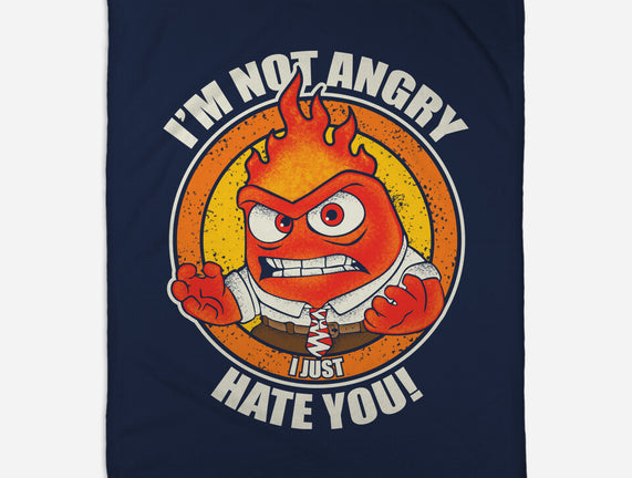 Not Angry I Just Hate You