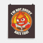 Not Angry I Just Hate You-None-Matte-Poster-turborat14