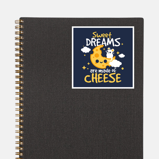 Sweet Dreams Are Made Of Cheese-None-Glossy-Sticker-NemiMakeit