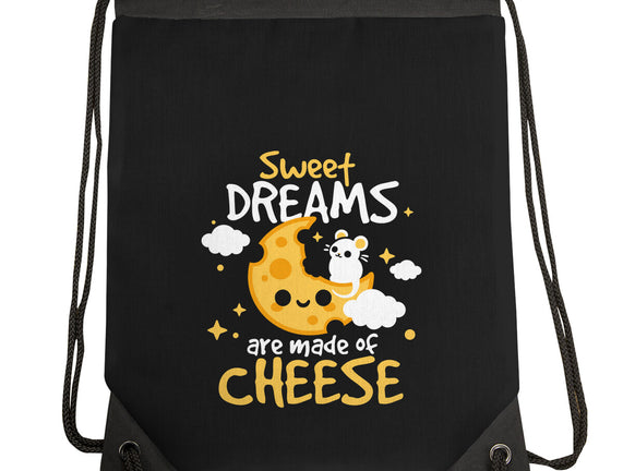 Sweet Dreams Are Made Of Cheese