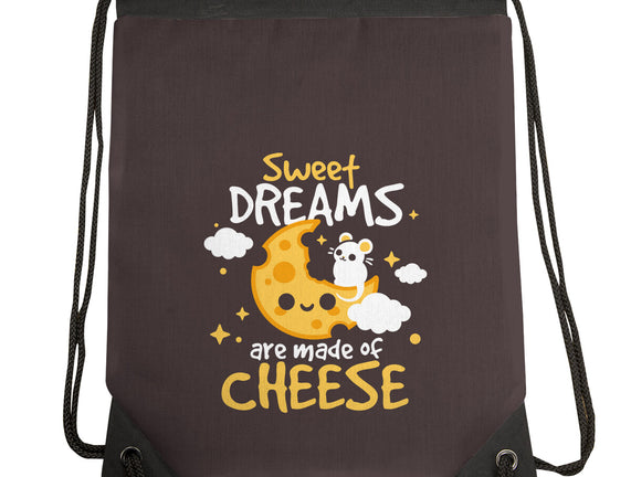 Sweet Dreams Are Made Of Cheese