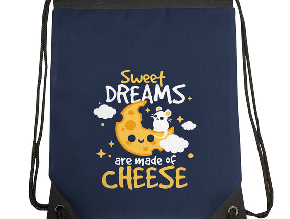 Sweet Dreams Are Made Of Cheese