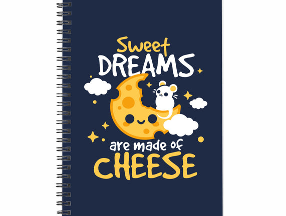 Sweet Dreams Are Made Of Cheese