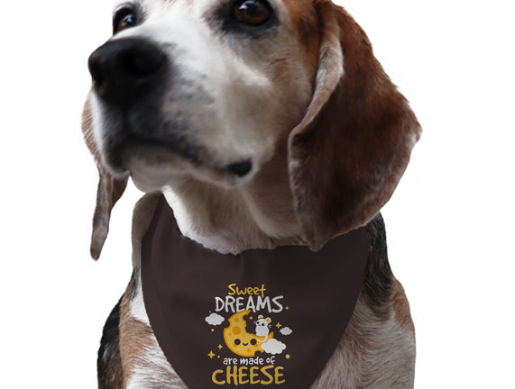 Sweet Dreams Are Made Of Cheese