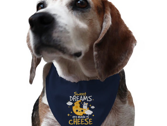 Sweet Dreams Are Made Of Cheese