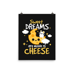 Sweet Dreams Are Made Of Cheese