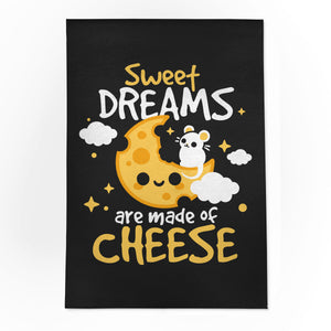 Sweet Dreams Are Made Of Cheese