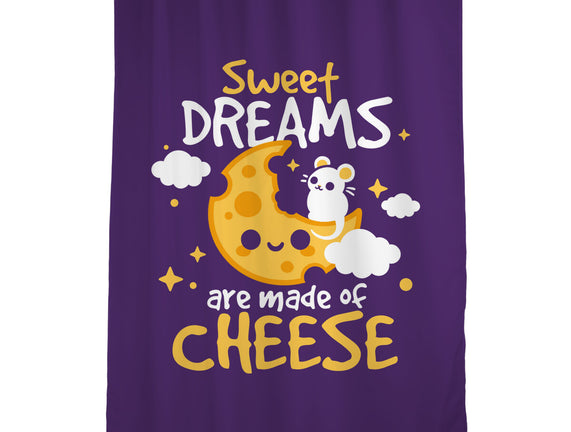 Sweet Dreams Are Made Of Cheese