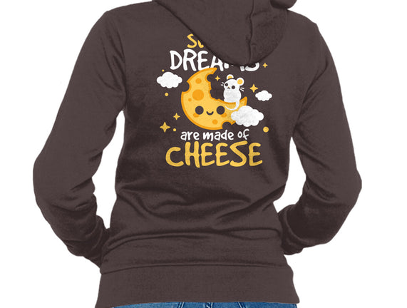 Sweet Dreams Are Made Of Cheese