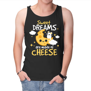 Sweet Dreams Are Made Of Cheese