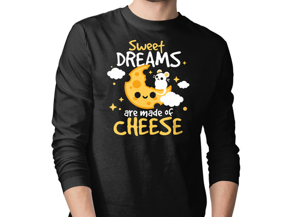 Sweet Dreams Are Made Of Cheese