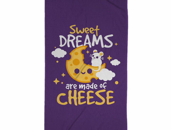 Sweet Dreams Are Made Of Cheese