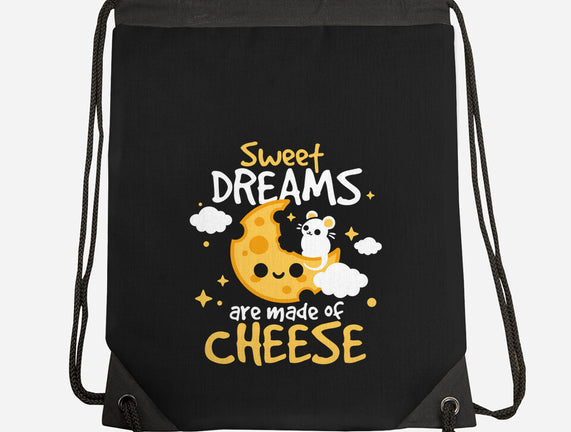 Sweet Dreams Are Made Of Cheese