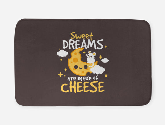 Sweet Dreams Are Made Of Cheese