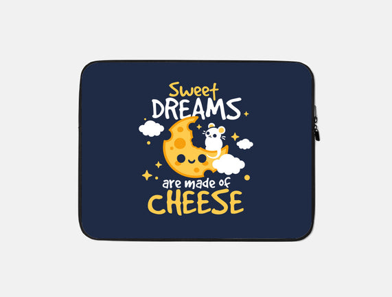 Sweet Dreams Are Made Of Cheese