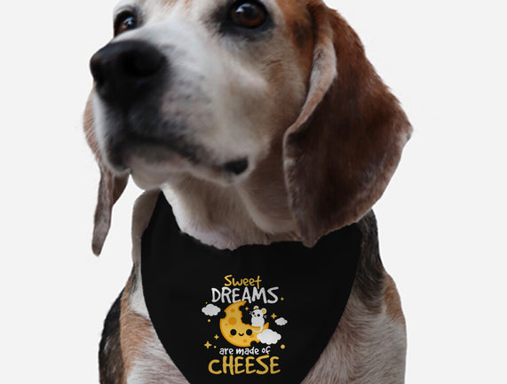 Sweet Dreams Are Made Of Cheese