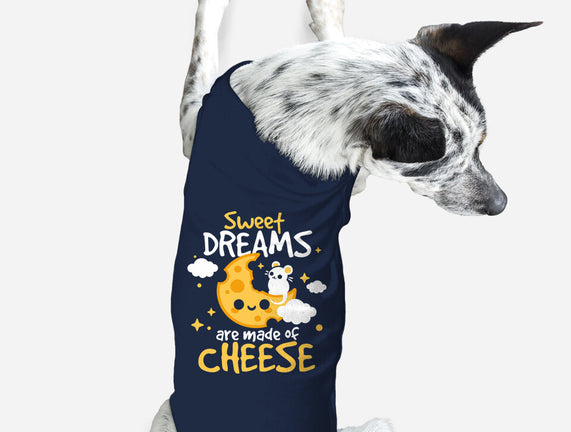 Sweet Dreams Are Made Of Cheese