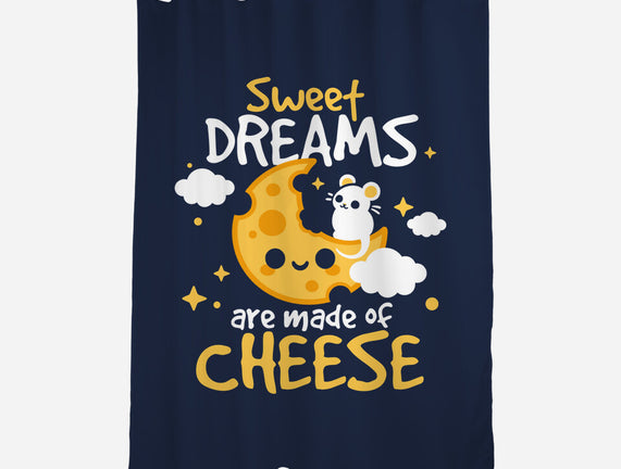 Sweet Dreams Are Made Of Cheese