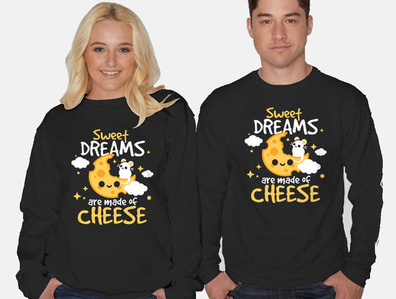 Sweet Dreams Are Made Of Cheese