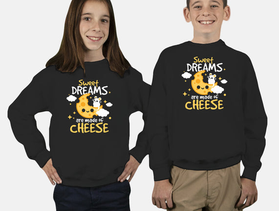 Sweet Dreams Are Made Of Cheese