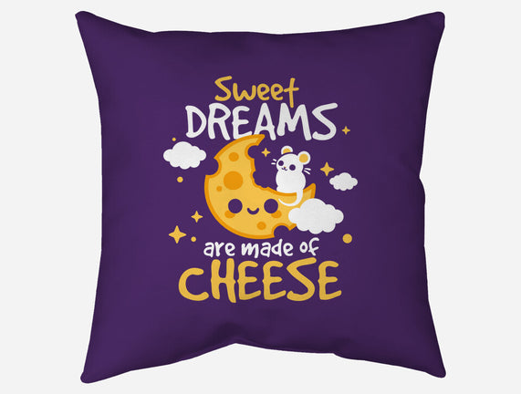 Sweet Dreams Are Made Of Cheese