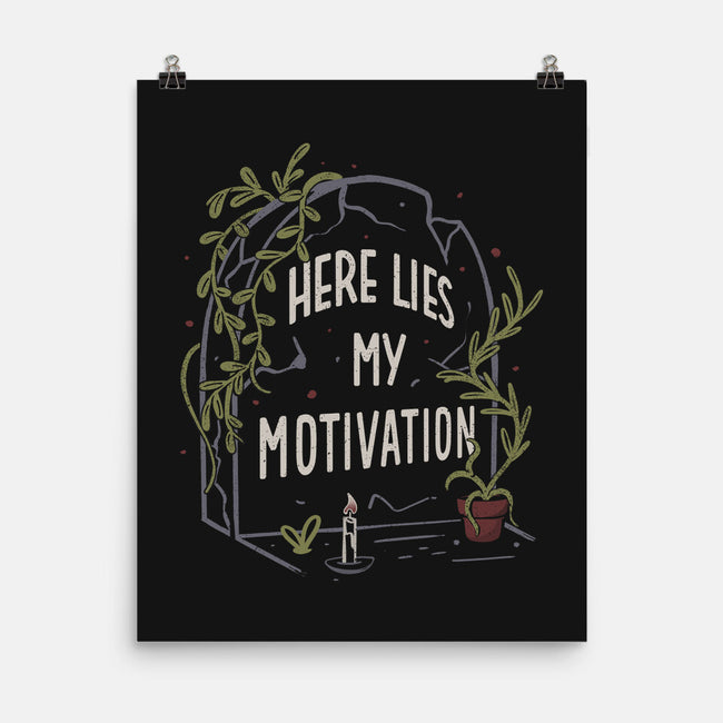 Here Lies My Motivation-None-Matte-Poster-koalastudio