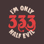 I'm Only 333 Half Evil-None-Stretched-Canvas-koalastudio