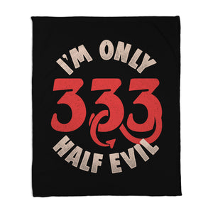 I'm Only 333 Half Evil