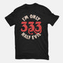 I'm Only 333 Half Evil-Youth-Basic-Tee-koalastudio