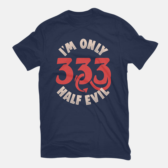 I'm Only 333 Half Evil-Mens-Heavyweight-Tee-koalastudio