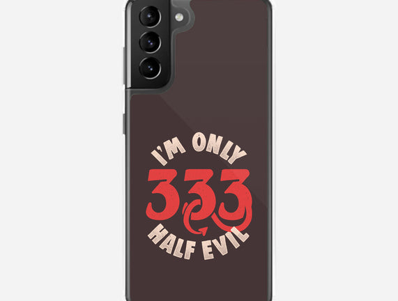 I'm Only 333 Half Evil