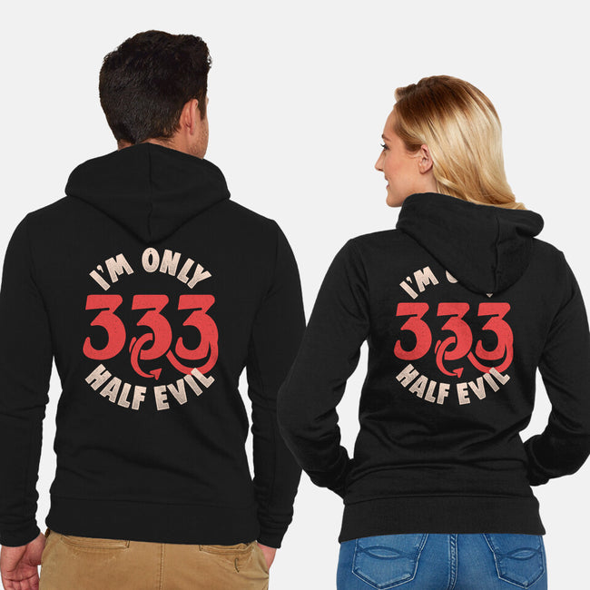 I'm Only 333 Half Evil-Unisex-Zip-Up-Sweatshirt-koalastudio