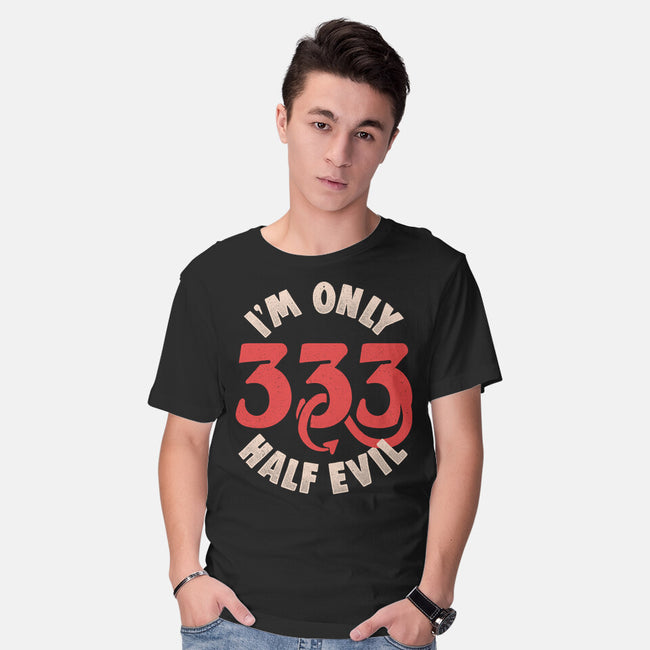 I'm Only 333 Half Evil-Mens-Basic-Tee-koalastudio