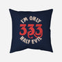 I'm Only 333 Half Evil-None-Non-Removable Cover w Insert-Throw Pillow-koalastudio