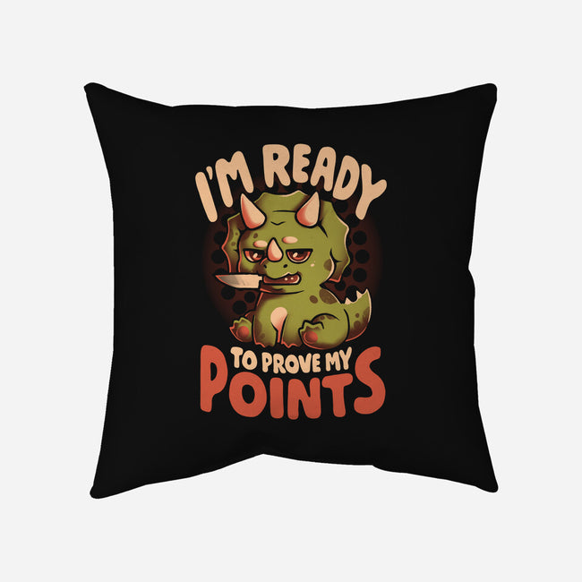 Ready To Prove My Points-None-Removable Cover-Throw Pillow-eduely