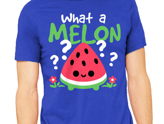 What A Melon