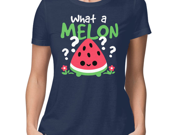 What A Melon