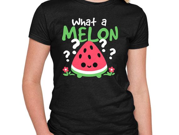 What A Melon