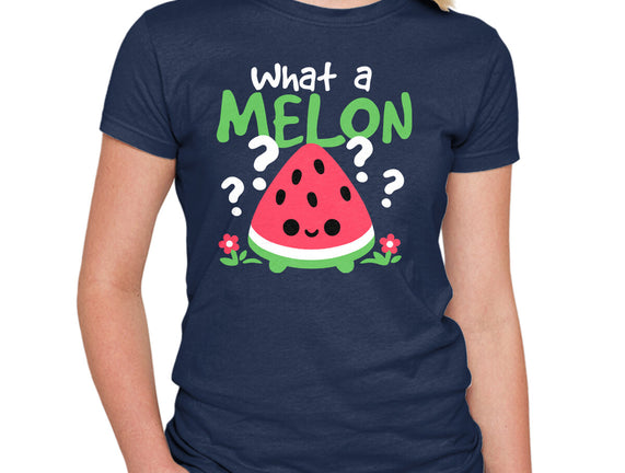 What A Melon