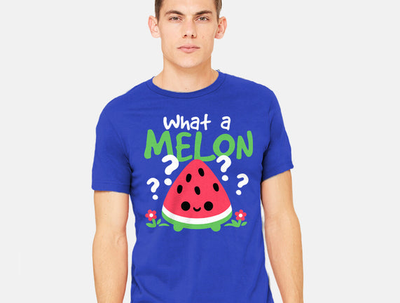 What A Melon