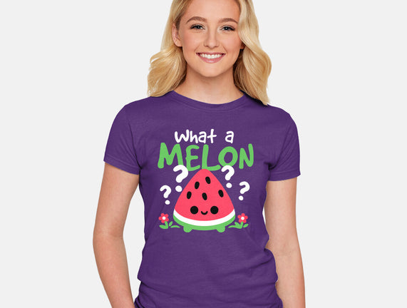 What A Melon