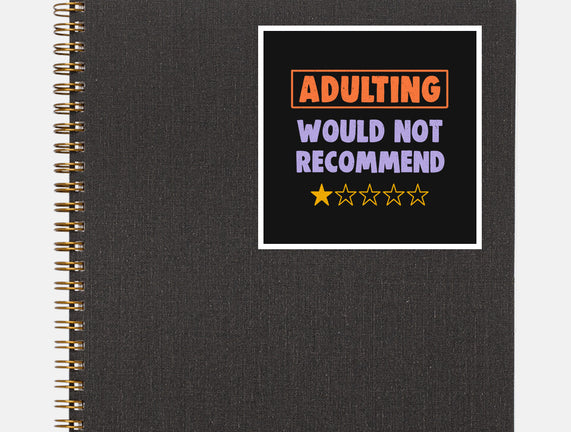 Adulting Would Not Recommend