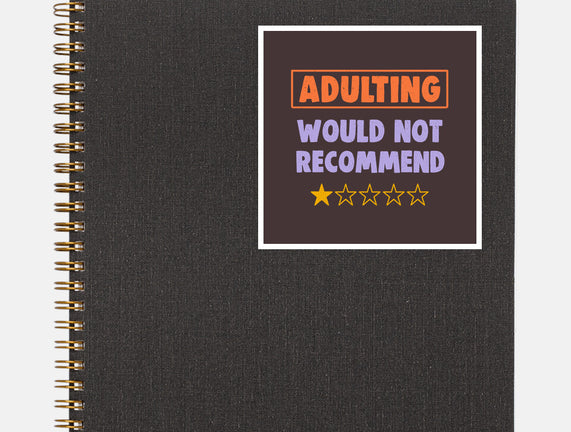 Adulting Would Not Recommend