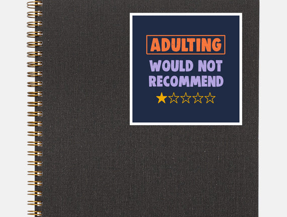 Adulting Would Not Recommend