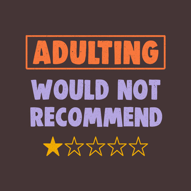 Adulting Would Not Recommend-None-Matte-Poster-koalastudio