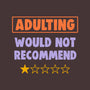 Adulting Would Not Recommend-None-Matte-Poster-koalastudio