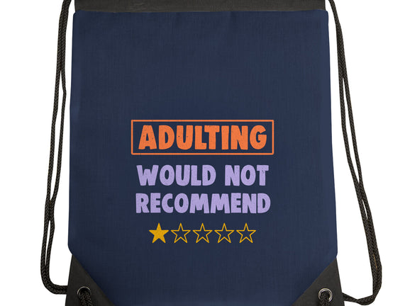 Adulting Would Not Recommend