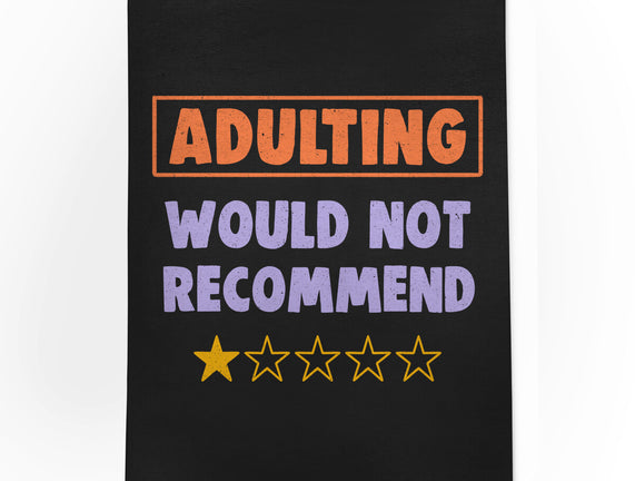 Adulting Would Not Recommend