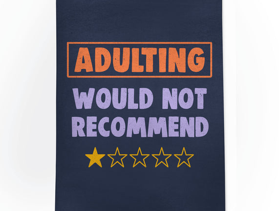 Adulting Would Not Recommend