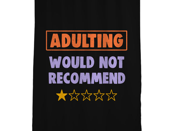 Adulting Would Not Recommend